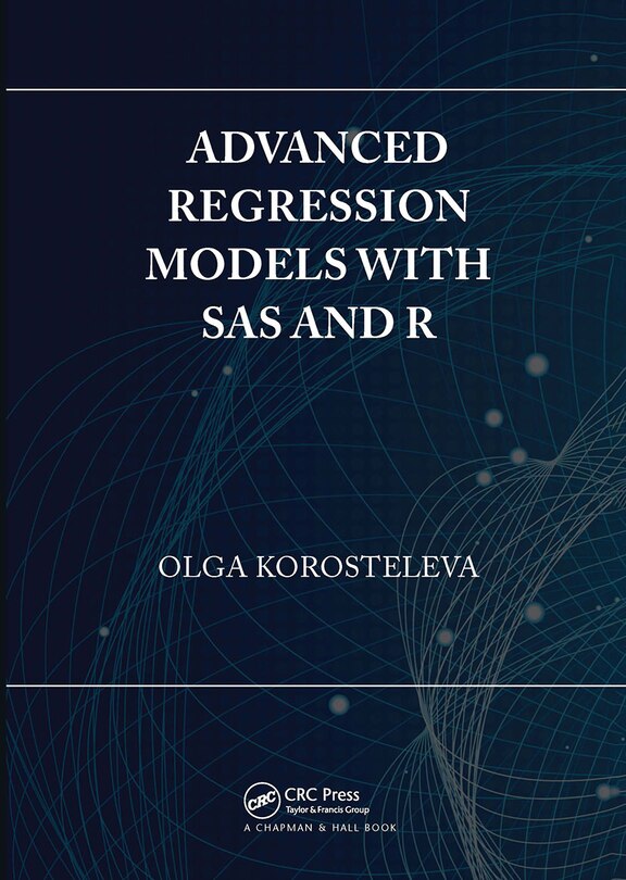 Front cover_Advanced Regression Models With Sas And R