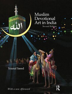 Front cover_Muslim Devotional Art In India