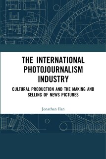 Front cover_The International Photojournalism Industry