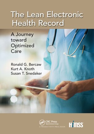 The Lean Electronic Health Record: A Journey Toward Optimized Care