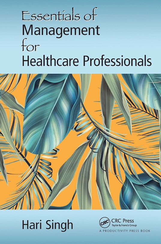 Front cover_Essentials Of Management For Healthcare Professionals
