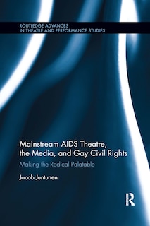 Front cover_Mainstream Aids Theatre, The Media, And Gay Civil Rights