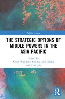 Couverture_The Strategic Options of Middle Powers in the Asia-Pacific