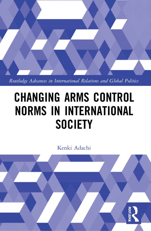 Couverture_Changing Arms Control Norms In International Society