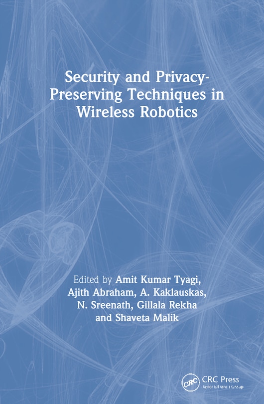 Front cover_Security And Privacy-preserving Techniques In Wireless Robotics