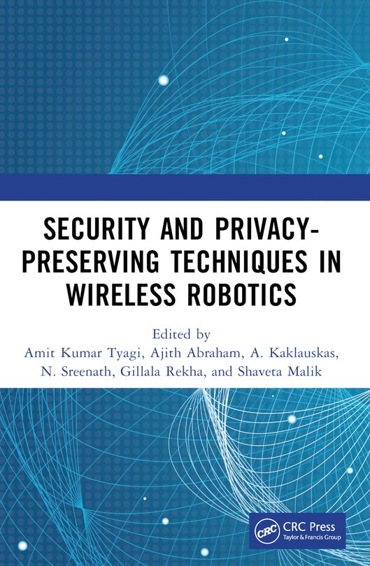 Front cover_Security and Privacy-Preserving Techniques in Wireless Robotics
