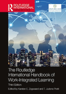 Front cover_The Routledge International Handbook of Work-Integrated Learning