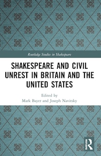 Couverture_Shakespeare and Civil Unrest in Britain and the United States