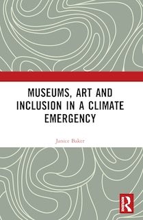 Front cover_Museums, Art and Inclusion in a Climate Emergency