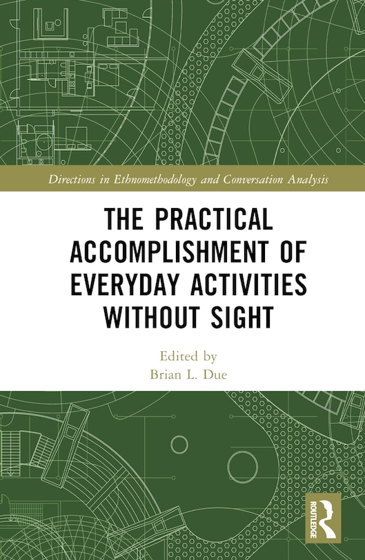 Front cover_The Practical Accomplishment of Everyday Activities Without Sight