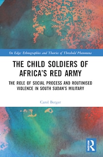 Front cover_The Child Soldiers of Africa's Red Army