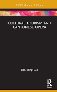 Couverture_Cultural Tourism And Cantonese Opera