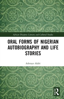 Couverture_Oral Forms of Nigerian Autobiography and Life Stories