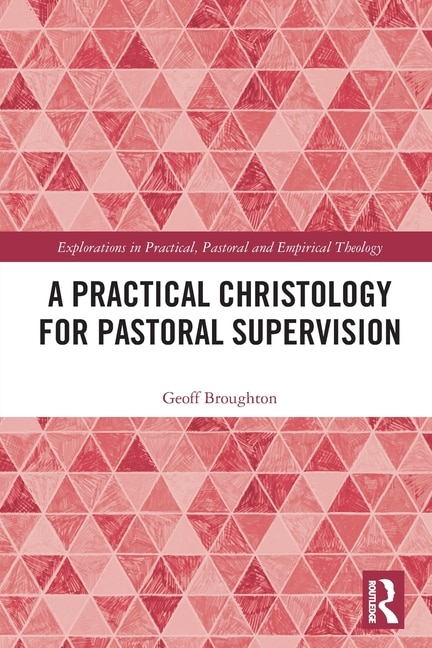 Front cover_A Practical Christology for Pastoral Supervision