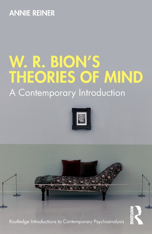 Front cover_W. R. Bion's Theories of Mind