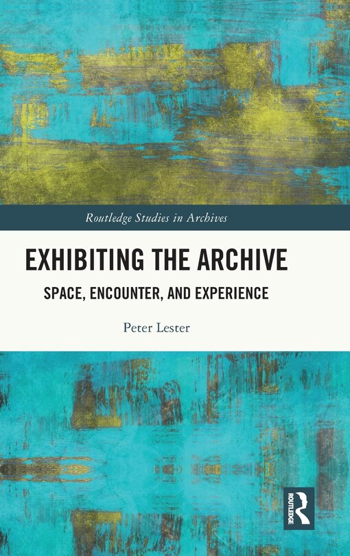 Front cover_Exhibiting The Archive