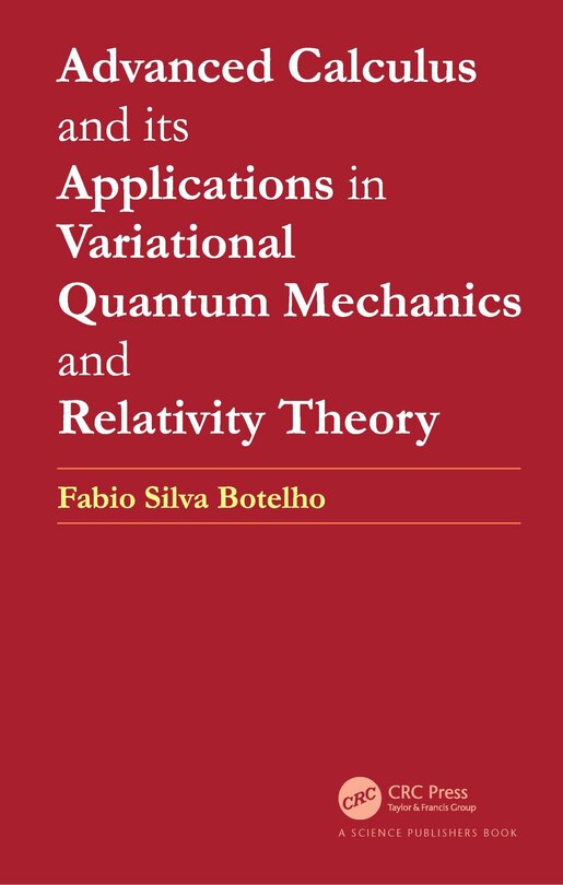 Front cover_Advanced Calculus and its Applications in Variational Quantum Mechanics and Relativity Theory