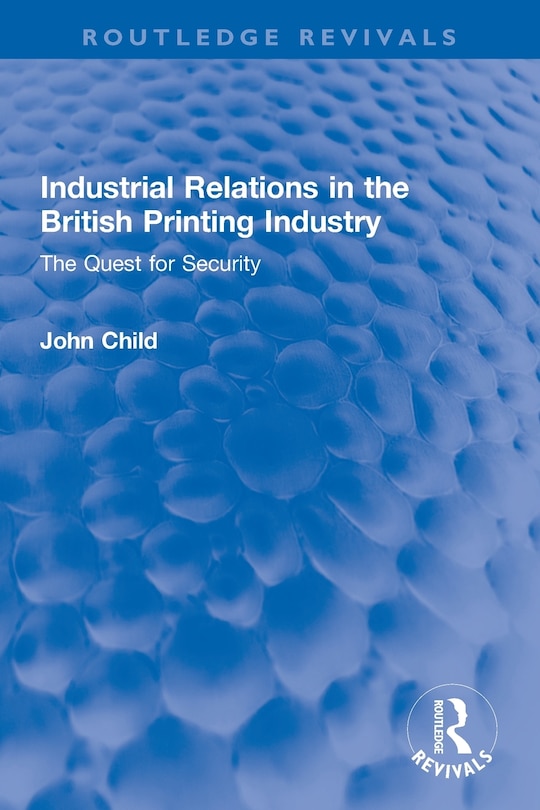 Front cover_Industrial Relations in the British Printing Industry