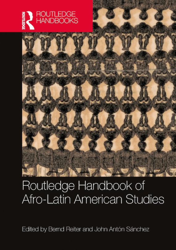 Front cover_Routledge Handbook of Afro-Latin American Studies