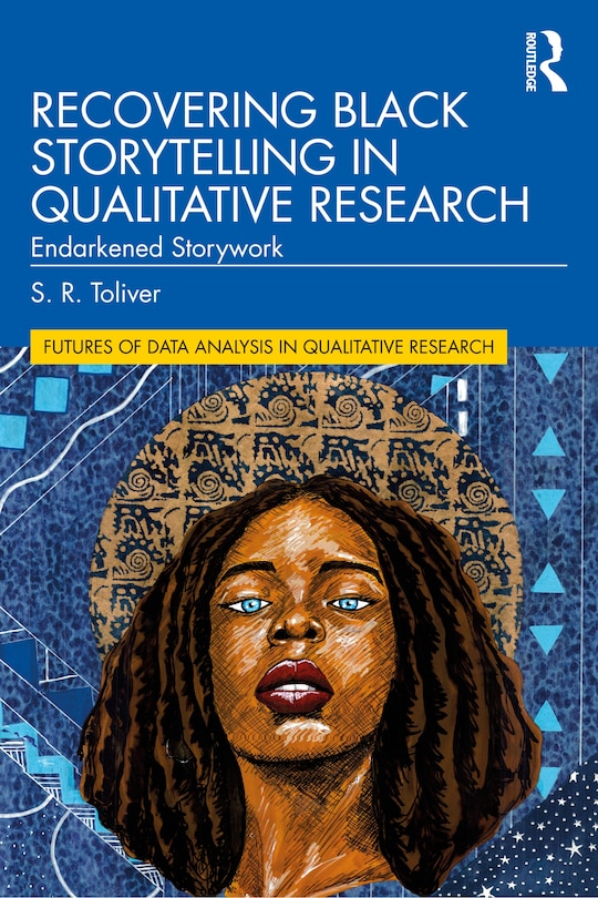 Front cover_Recovering Black Storytelling In Qualitative Research