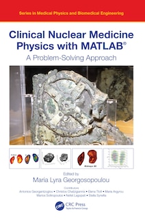 Front cover_Clinical Nuclear Medicine Physics With Matlab