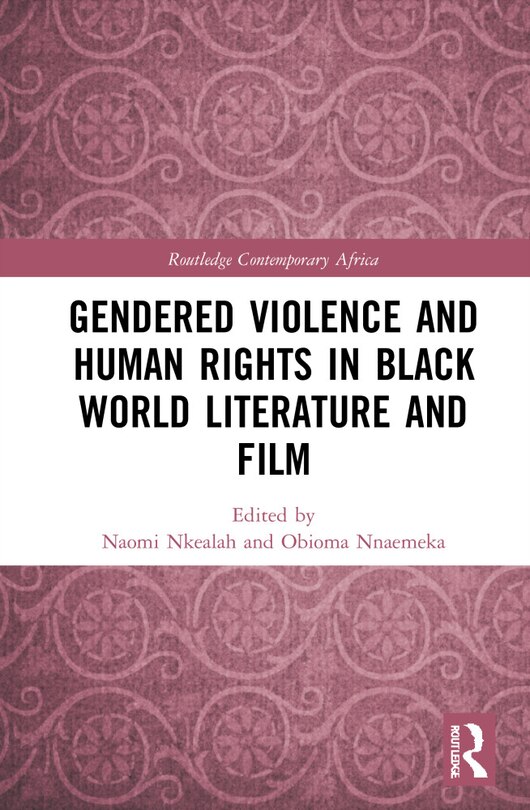 Front cover_Gendered Violence and Human Rights in Black World Literature and Film