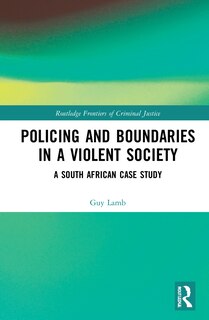 Front cover_Policing And Boundaries In A Violent Society