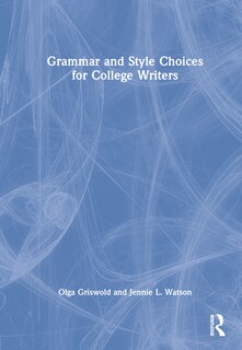 Front cover_Grammar and Style Choices for College Writers