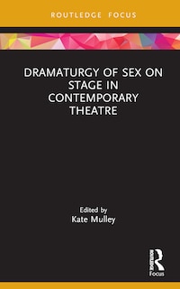 Front cover_Dramaturgy of Sex on Stage in Contemporary Theatre