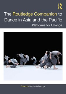 Front cover_The Routledge Companion To Dance In Asia And The Pacific