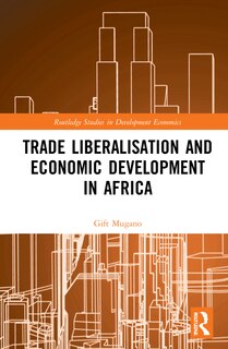 Couverture_Trade Liberalisation And Economic Development In Africa