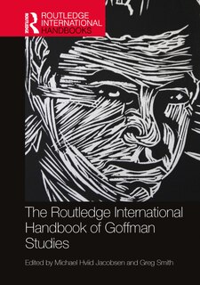 Front cover_The Routledge International Handbook Of Goffman Studies
