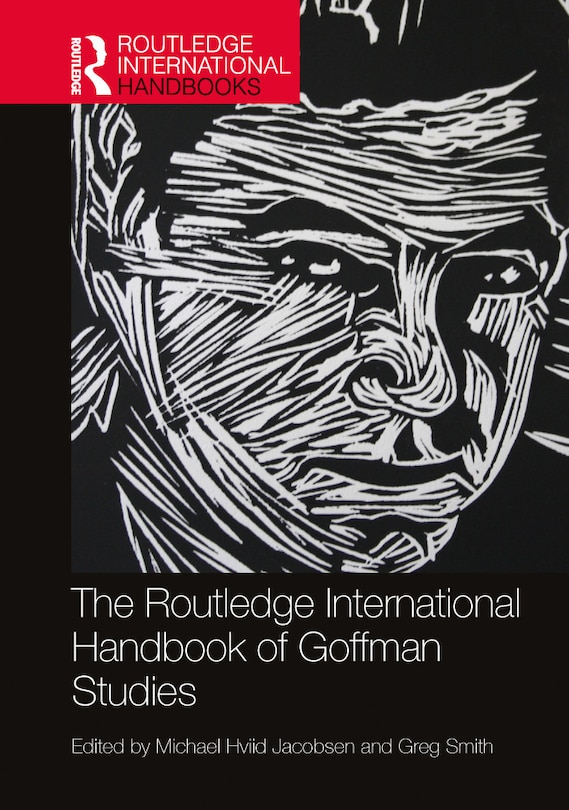 Front cover_The Routledge International Handbook of Goffman Studies