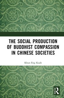 Couverture_The Social Production of Buddhist Compassion in Chinese Societies