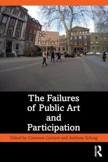 Front cover_The Failures Of Public Art And Participation