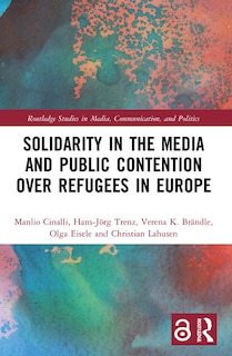 Couverture_Solidarity in the Media and Public Contention over Refugees in Europe