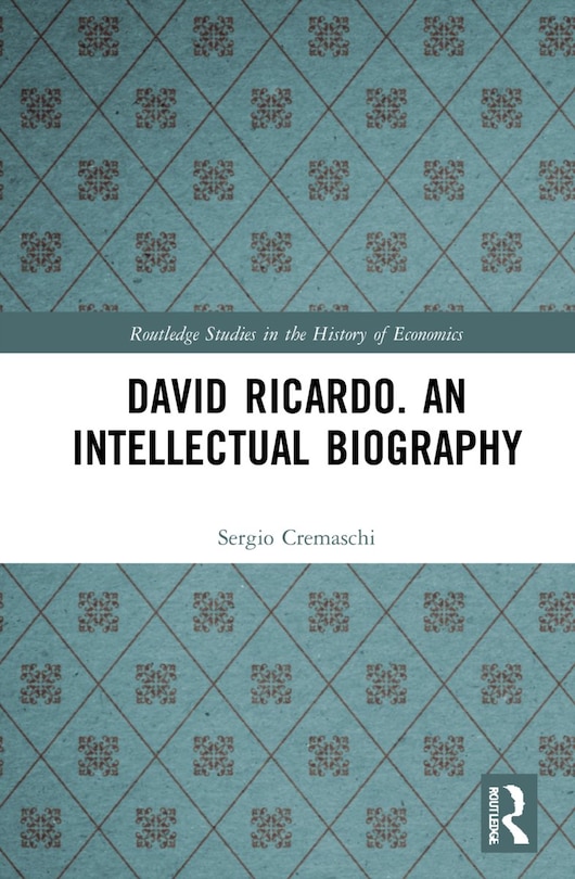 Couverture_David Ricardo. An Intellectual Biography