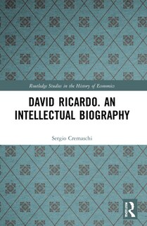 Couverture_David Ricardo. An Intellectual Biography