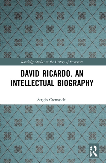 Couverture_David Ricardo. An Intellectual Biography