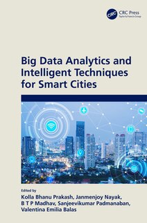 Front cover_Big Data Analytics and Intelligent Techniques for Smart Cities