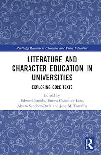 Literature And Character Education In Universities: Theory, Method, and Text Analysis