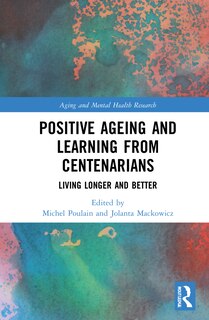 Front cover_Positive Ageing And Learning From Centenarians