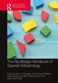 Front cover_The Routledge Handbook of Spanish Morphology
