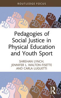 Front cover_Pedagogies Of Social Justice In Physical Education And Youth Sport