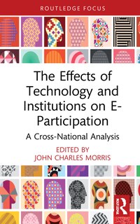 Front cover_The Effects Of Technology And Institutions On E-participation