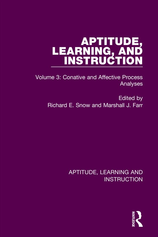 Aptitude, Learning, and Instruction: Volume 3: Conative and Affective Process Analyses image number 0