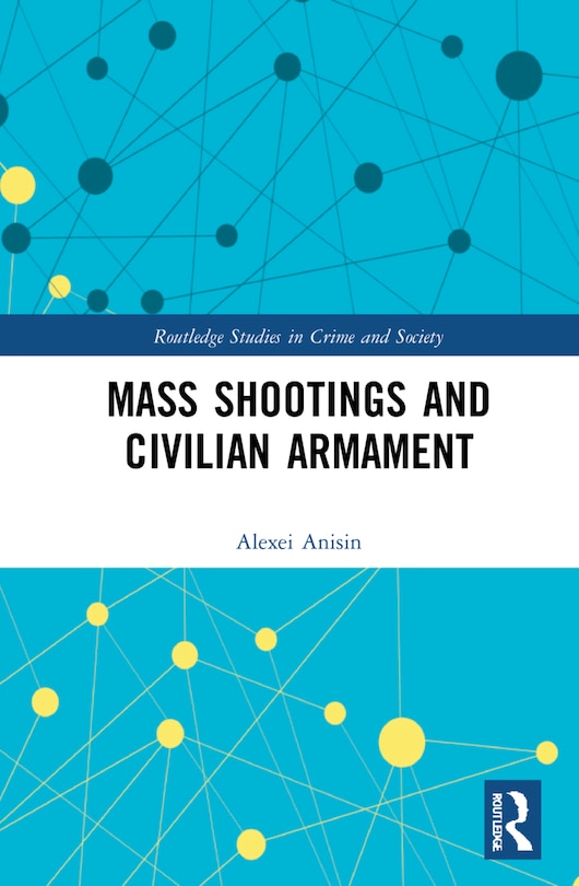 Front cover_Mass Shootings And Civilian Armament