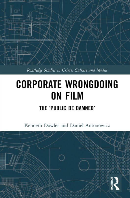 Corporate Wrongdoing On Film: The 'public Be Damned'