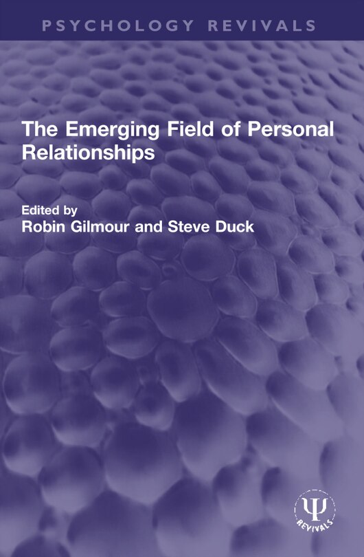 The Emerging Field of Personal Relationships