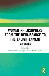 Front cover_Women Philosophers From The Renaissance To The Enlightenment